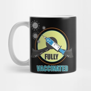 Be Fully Vaccinated, Quarantine and keep Social Distance Mug